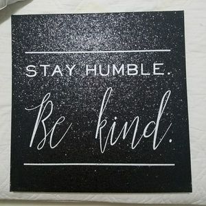 Sparkly (Stay humble.Be kind.) Frame